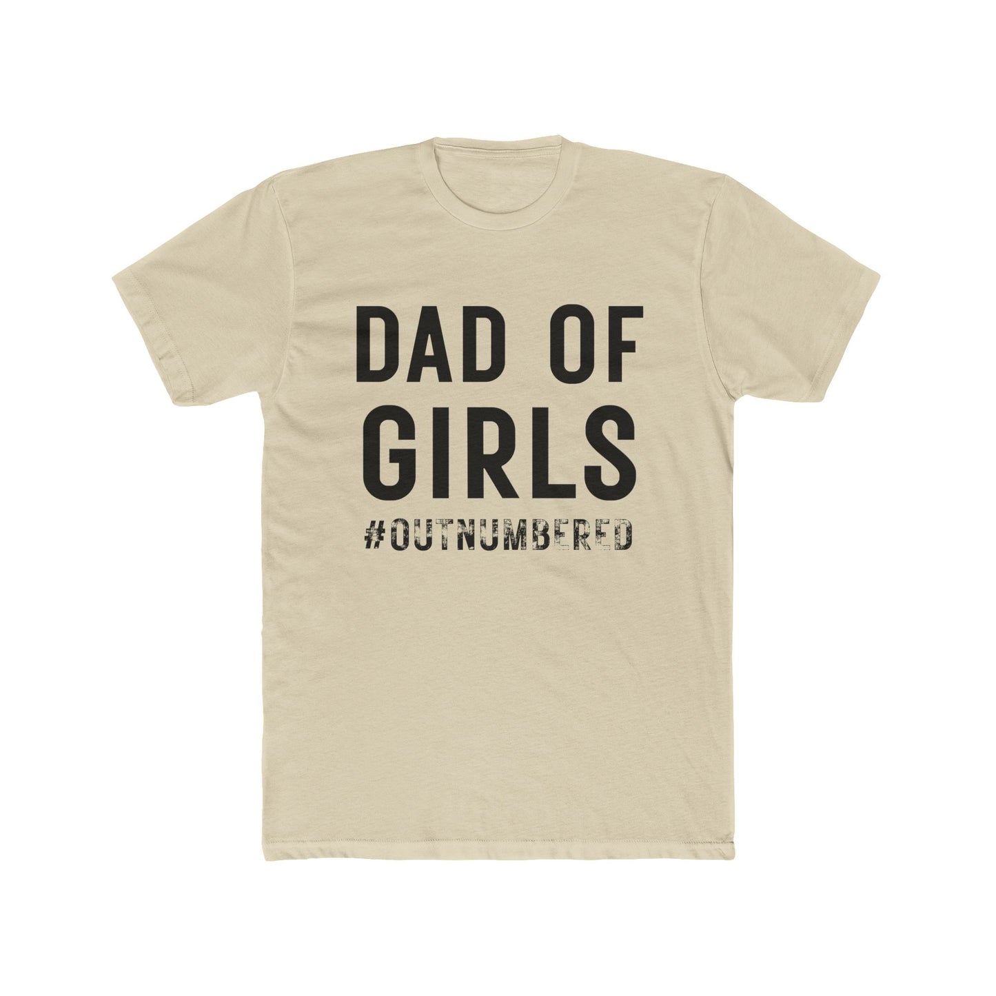Dad of Girls #Outnumbered T-Shirt – Funny Father’s Gift