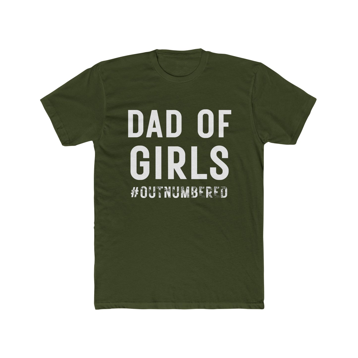 Dad of Girls #Outnumbered T-Shirt – Funny Father’s Gift