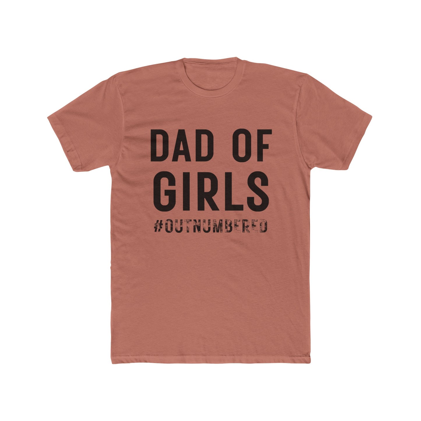 Dad of Girls #Outnumbered T-Shirt – Funny Father’s Gift